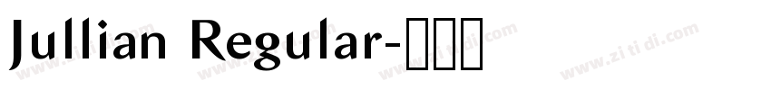 Jullian Regular字体转换 Jullian Regular字体转换